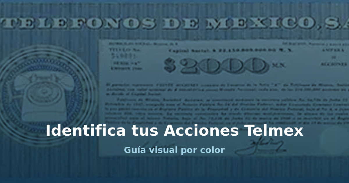 Cómo identificar tus Acciones Telmex por color: guía visual completa